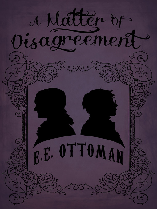 Title details for A Matter of Disagreement by E. E. Ottoman - Available